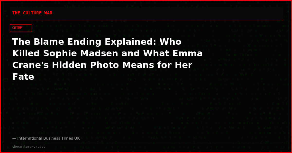 The Blame Ending Explained: Who Killed Sophie Madsen and What Emma Crane's Hidden Photo Means for Her Fate