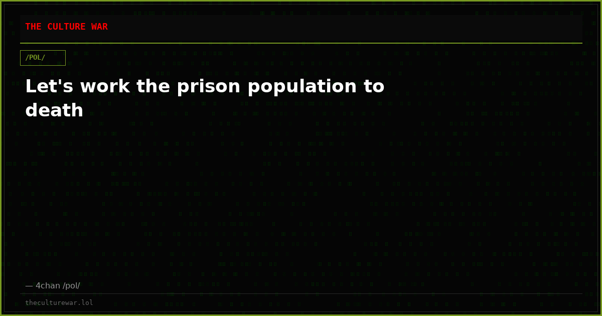 Let's work the prison population to death