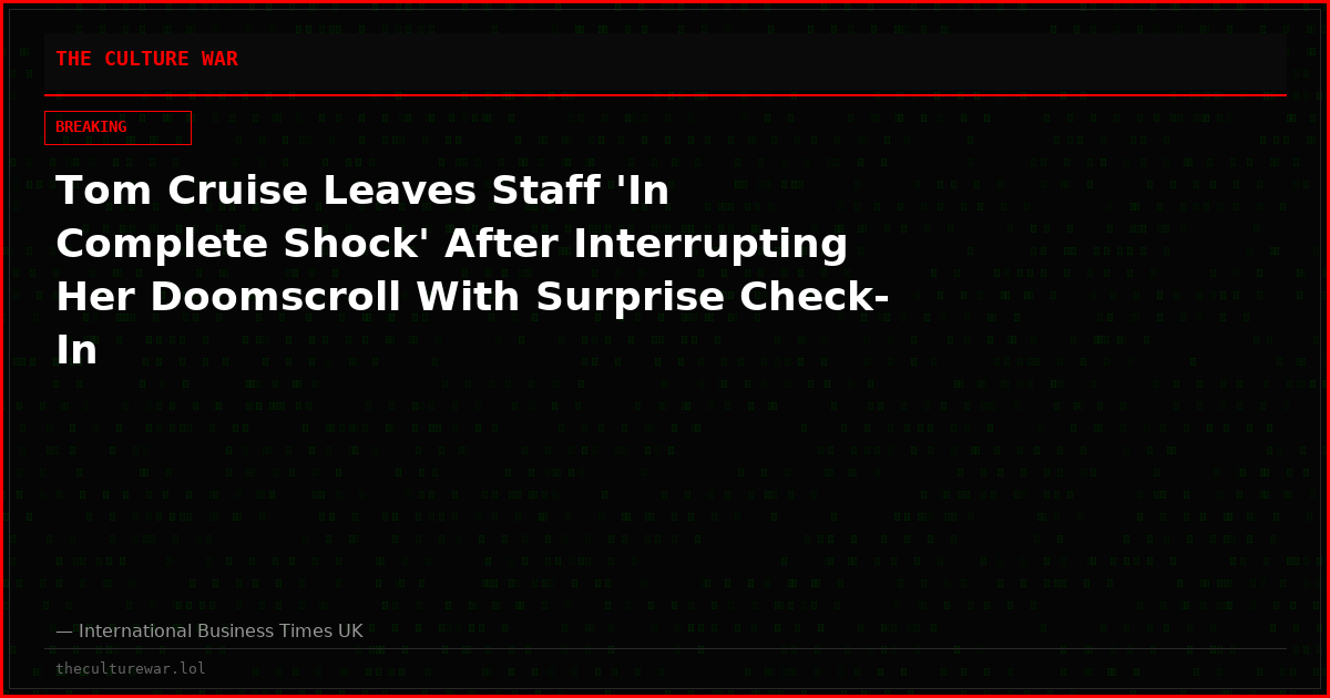Tom Cruise Leaves Staff 'In Complete Shock' After Interrupting Her Doomscroll With Surprise Check-In