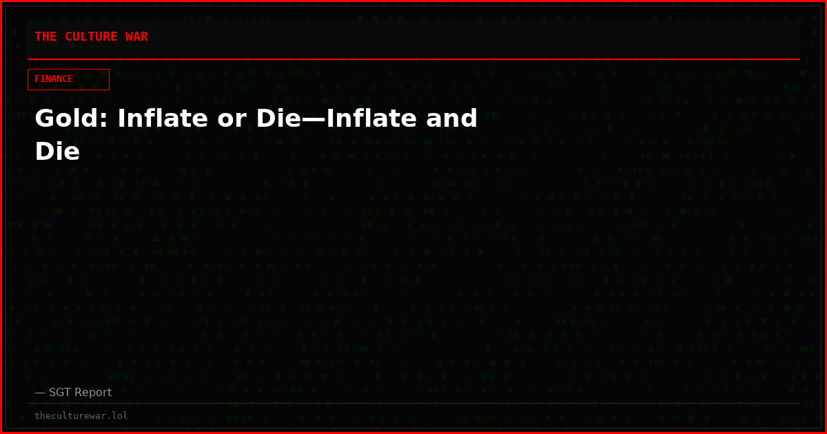 Gold: Inflate or Die—Inflate and Die
