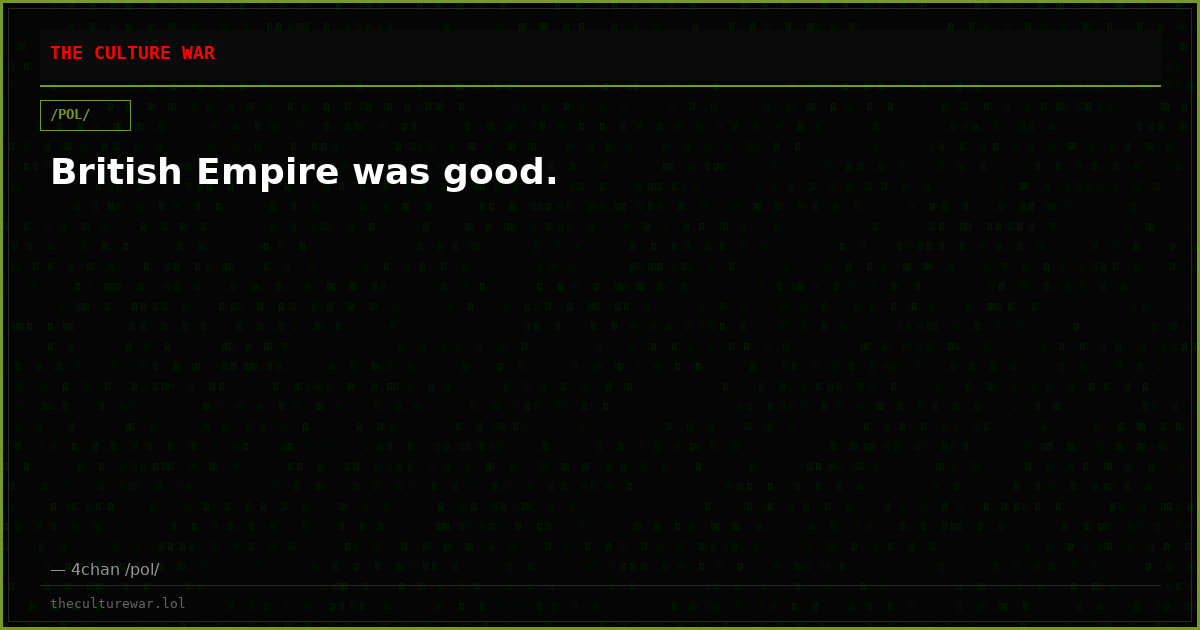 British Empire was good.