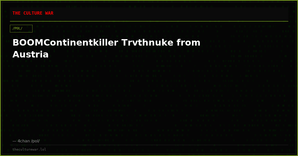 BOOMContinentkiller Trvthnuke from Austria