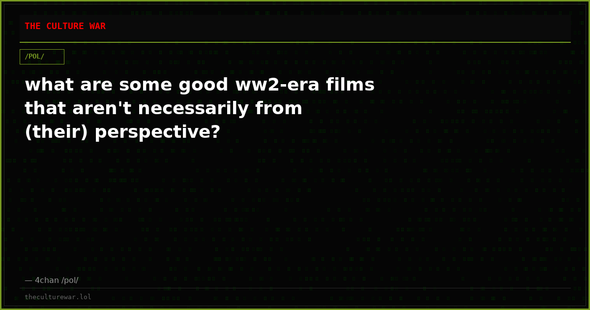what are some good ww2-era films that aren't necessarily from (their) perspective?