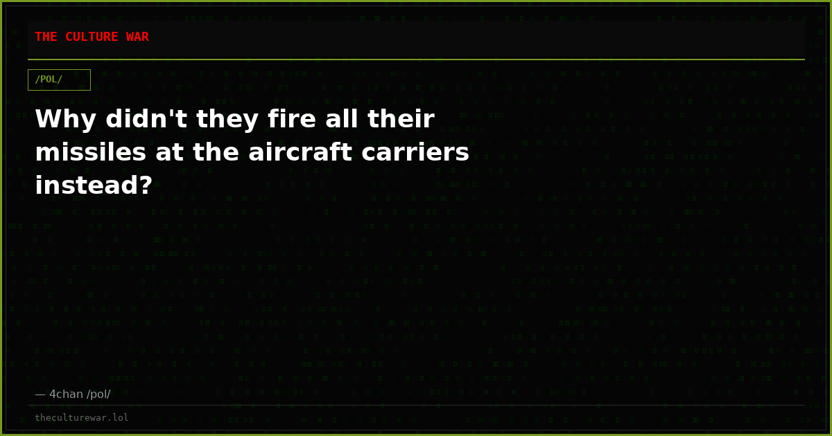Why didn't they fire all their missiles at the aircraft carriers instead?