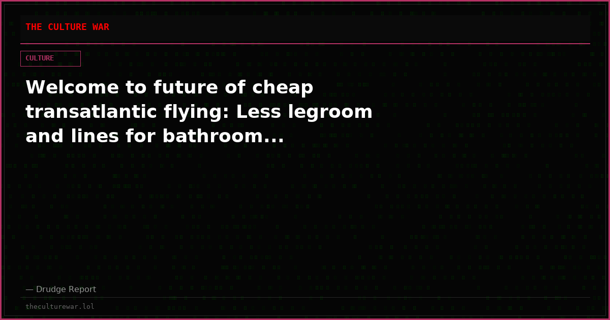 Welcome to future of cheap transatlantic flying: Less legroom and lines for bathroom...