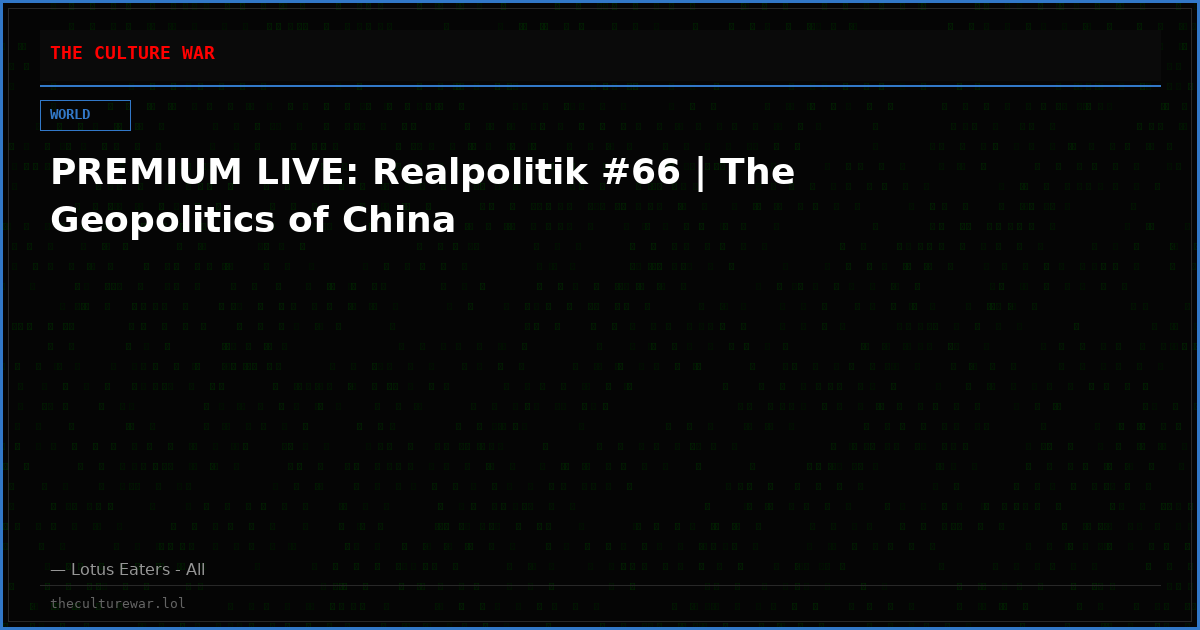 PREMIUM LIVE: Realpolitik #66 | The Geopolitics of China