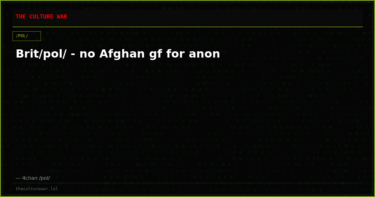 Brit/pol/ - no Afghan gf for anon