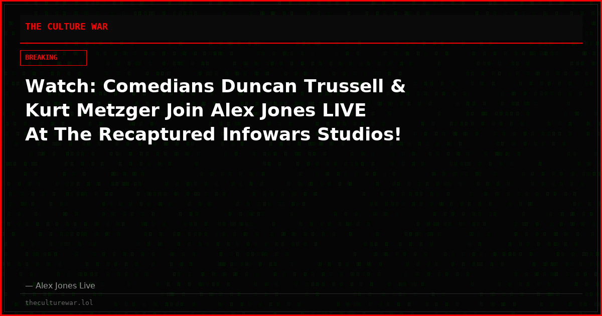 Watch: Comedians Duncan Trussell & Kurt Metzger Join Alex Jones LIVE At The Recaptured Infowars Studios!