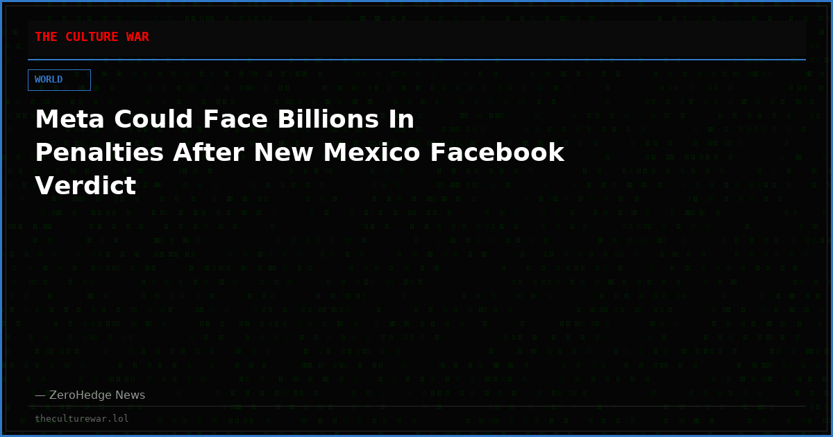 Meta Could Face Billions In Penalties After New Mexico Facebook Verdict