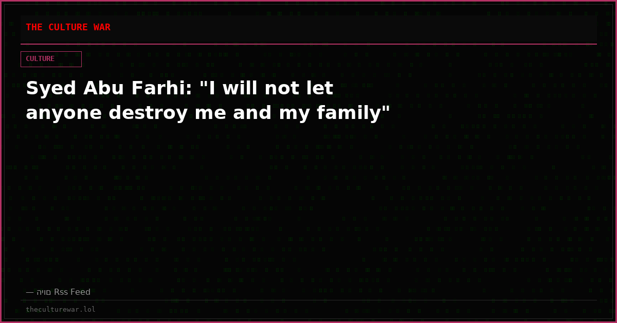 Syed Abu Farhi: "I will not let anyone destroy me and my family"