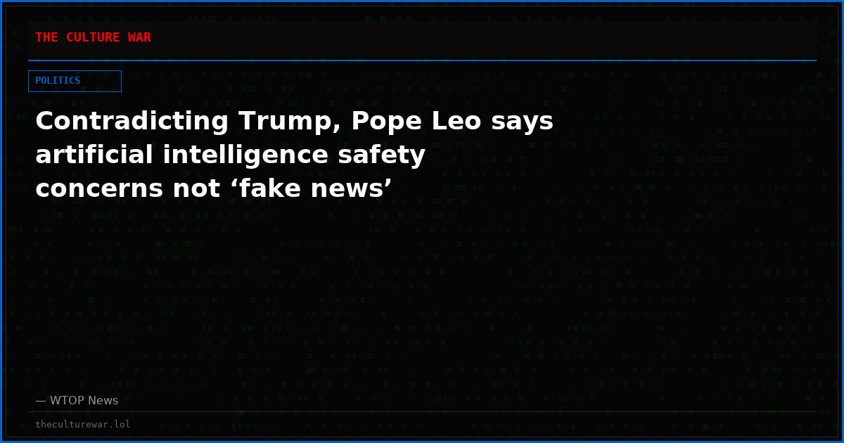 Contradicting Trump, Pope Leo says artificial intelligence safety concerns not ‘fake news’