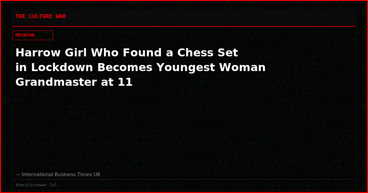 Harrow Girl Who Found a Chess Set in Lockdown Becomes Youngest Woman Grandmaster at 11