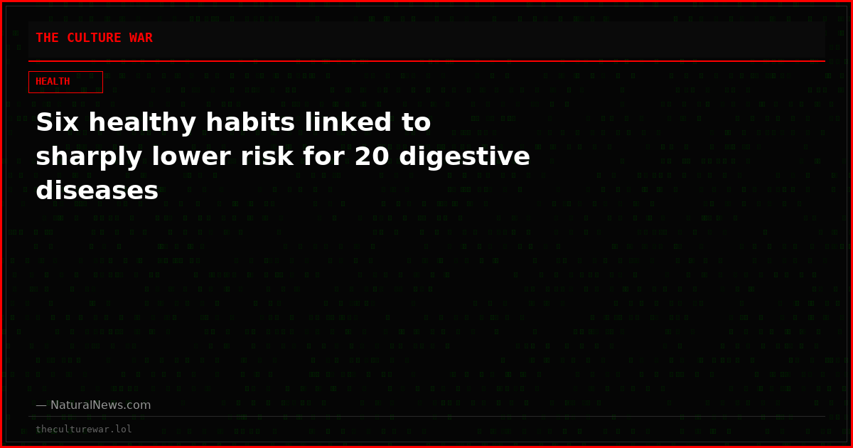 Six healthy habits linked to sharply lower risk for 20 digestive diseases