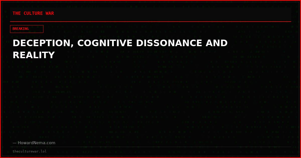 DECEPTION, COGNITIVE DISSONANCE AND REALITY