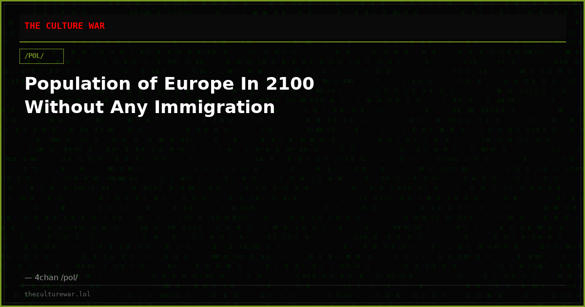 Population of Europe In 2100 Without Any Immigration