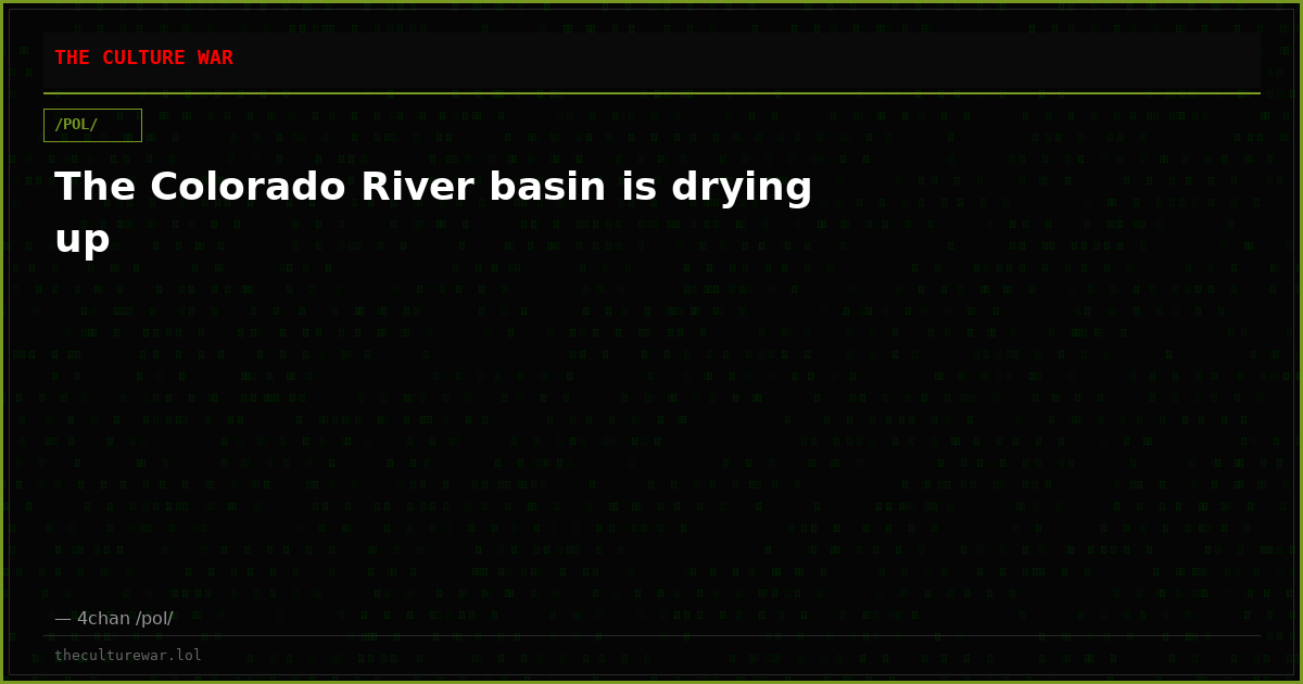 The Colorado River basin is drying up