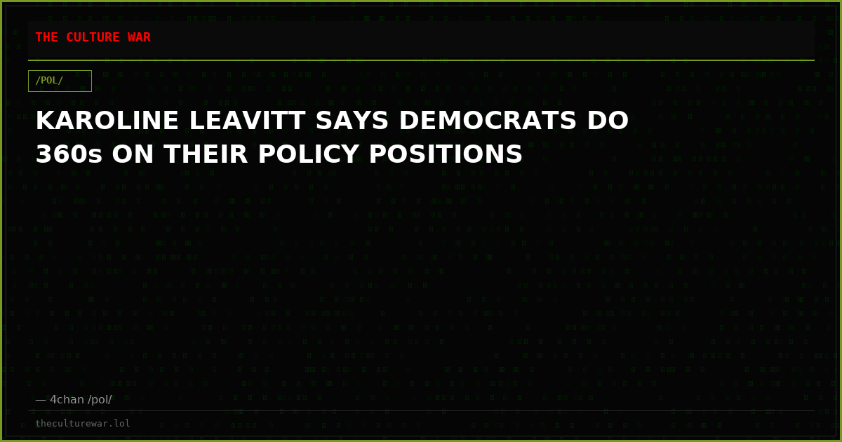 KAROLINE LEAVITT SAYS DEMOCRATS DO 360s ON THEIR POLICY POSITIONS