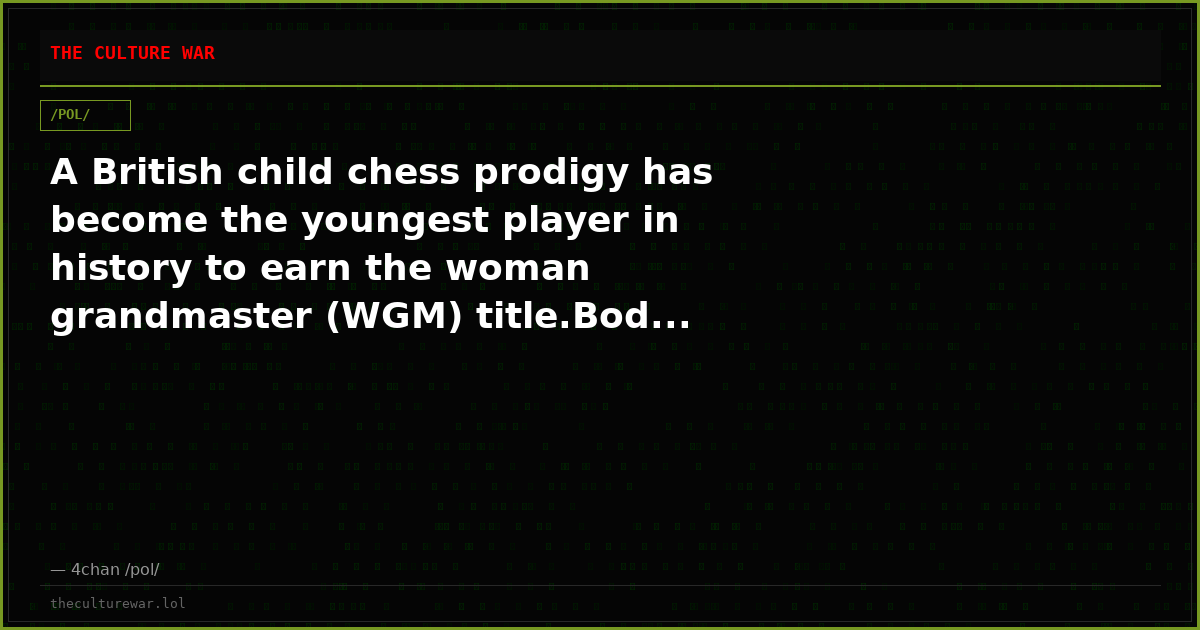 A British child chess prodigy has become the youngest player in history to earn the woman grandmaster (WGM) title.Bod...