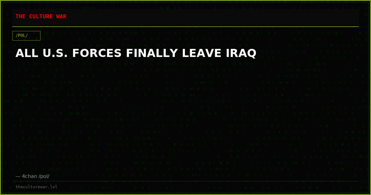 ALL U.S. FORCES FINALLY LEAVE IRAQ