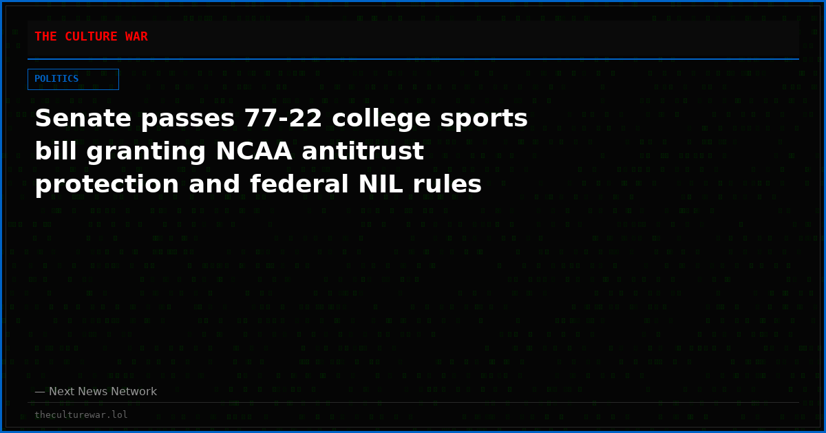 Senate passes 77-22 college sports bill granting NCAA antitrust protection and federal NIL rules