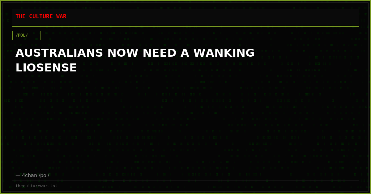 AUSTRALIANS NOW NEED A WANKING LIOSENSE