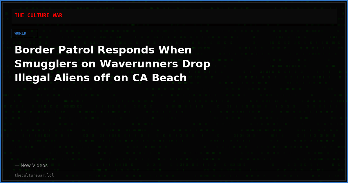 Border Patrol Responds When Smugglers on Waverunners Drop Illegal Aliens off on CA Beach