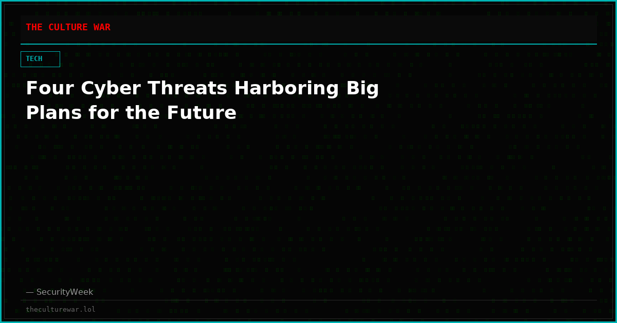 Four Cyber Threats Harboring Big Plans for the Future