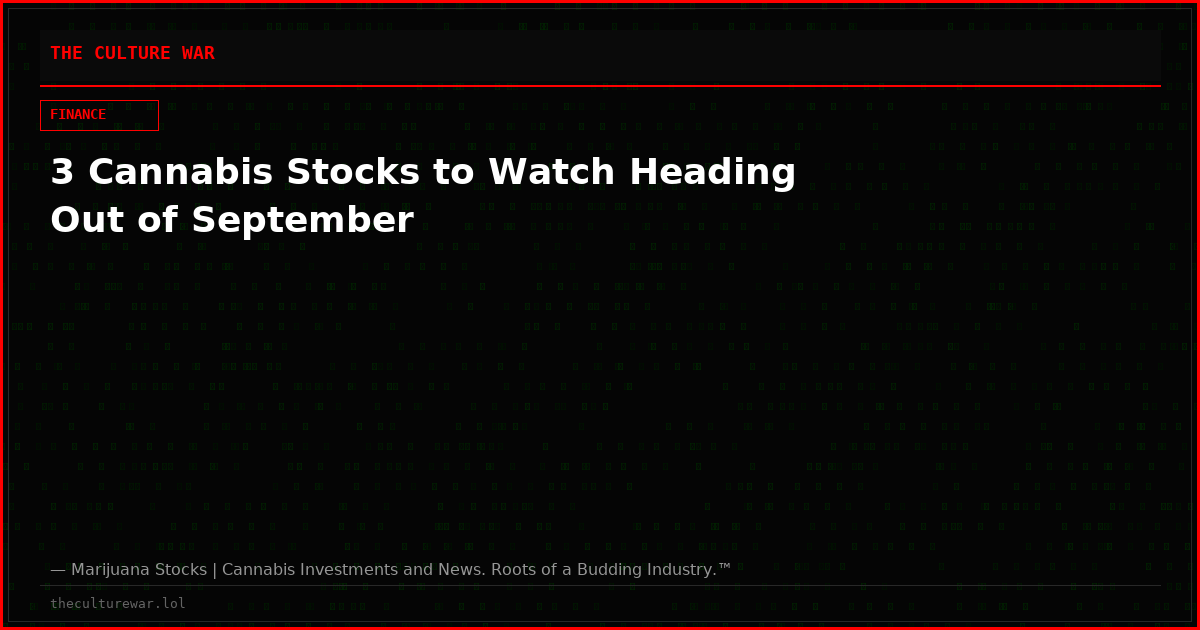 3 Cannabis Stocks to Watch Heading Out of September