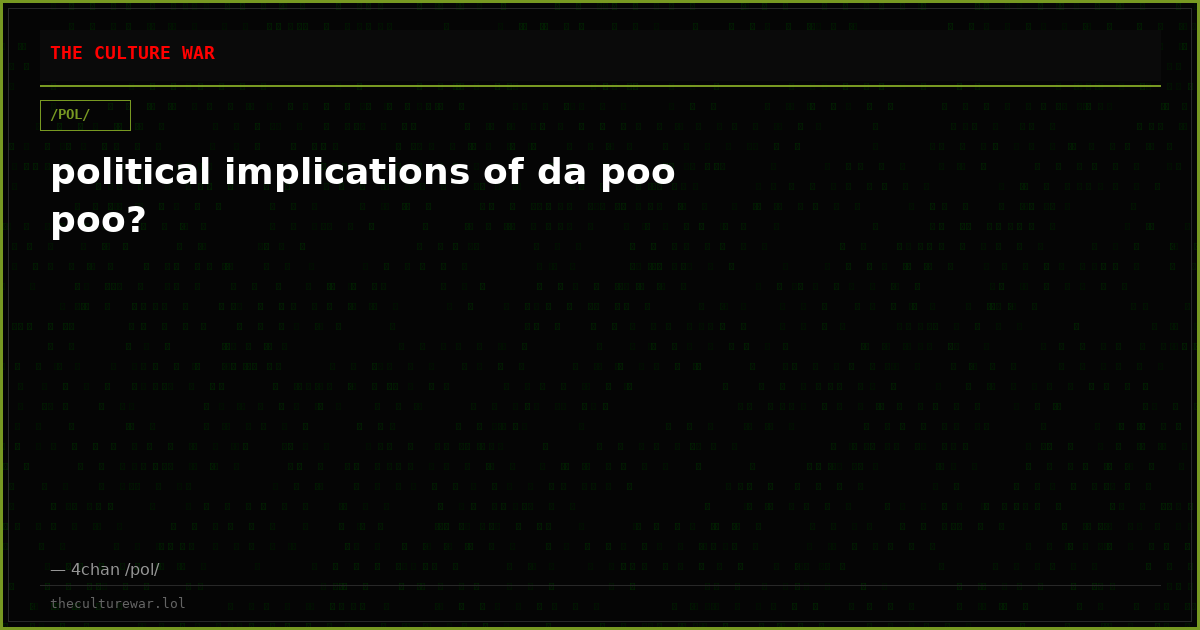 political implications of da poo poo?