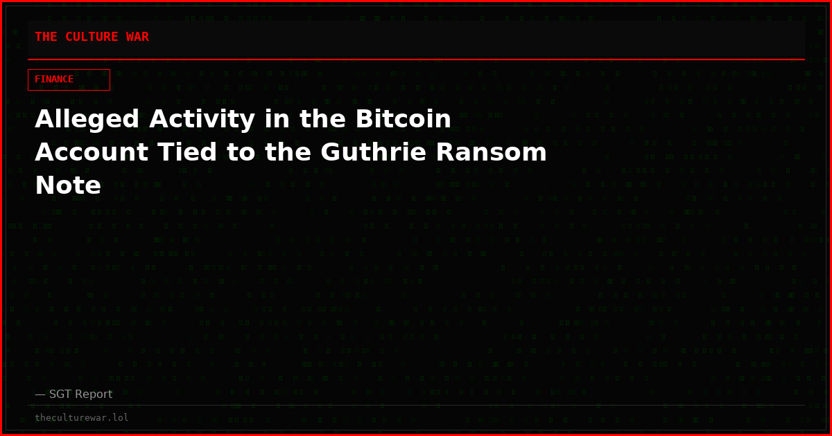 Alleged Activity in the Bitcoin Account Tied to the Guthrie Ransom Note