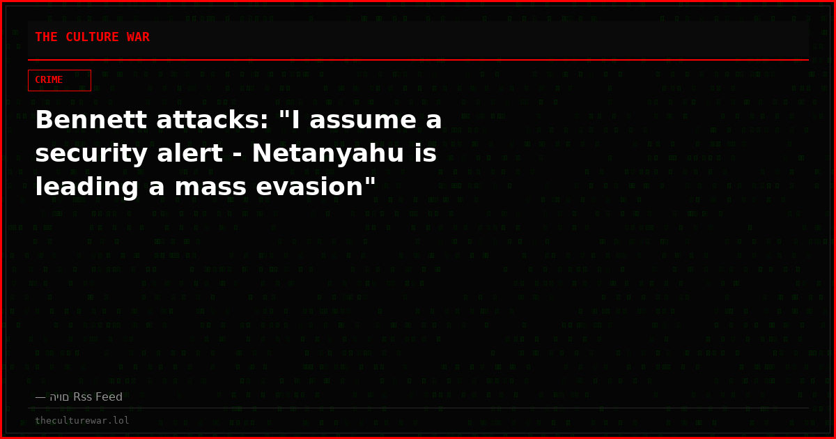 Bennett attacks: "I assume a security alert - Netanyahu is leading a mass evasion"