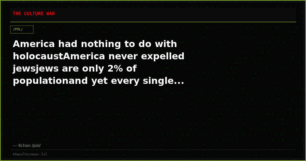 America had nothing to do with holocaustAmerica never expelled jewsjews are only 2% of populationand yet every single...