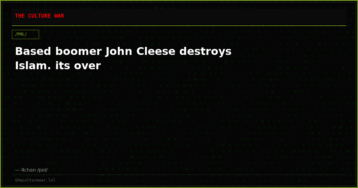 Based boomer John Cleese destroys Islam. its over