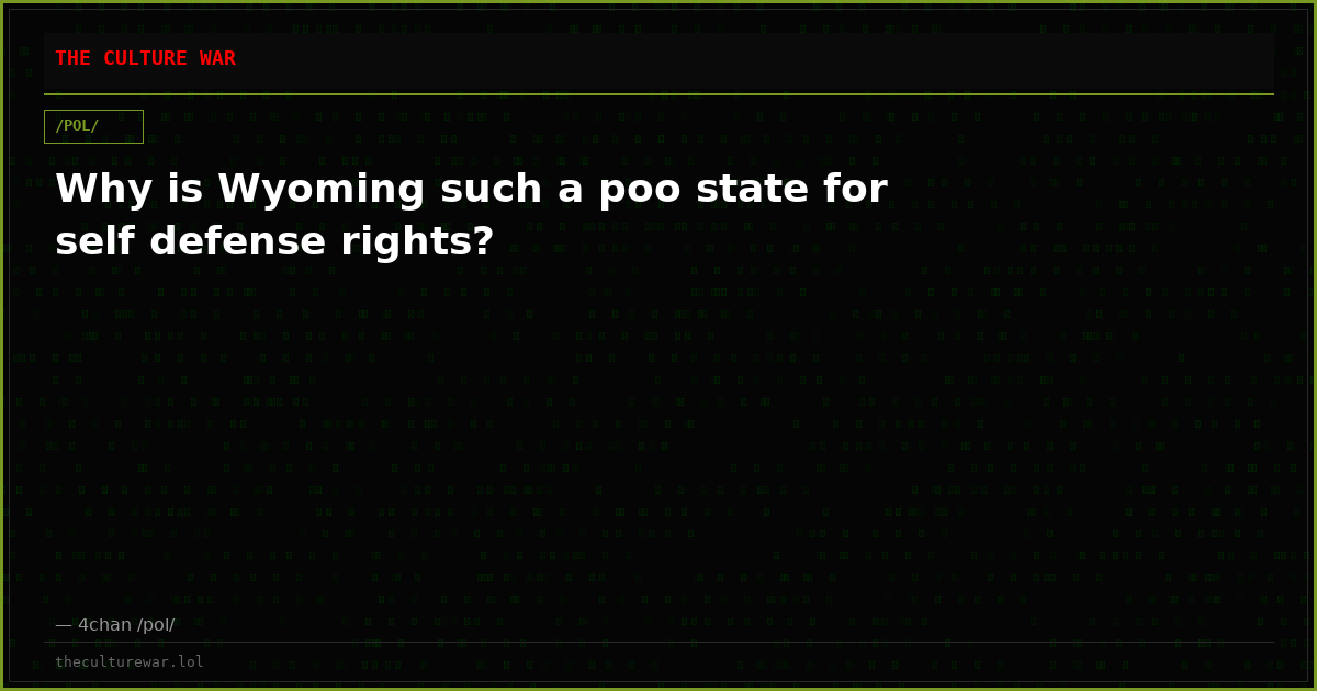 Why is Wyoming such a poo state for self defense rights?
