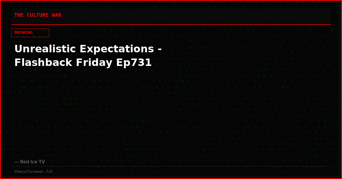 Unrealistic Expectations - Flashback Friday Ep731