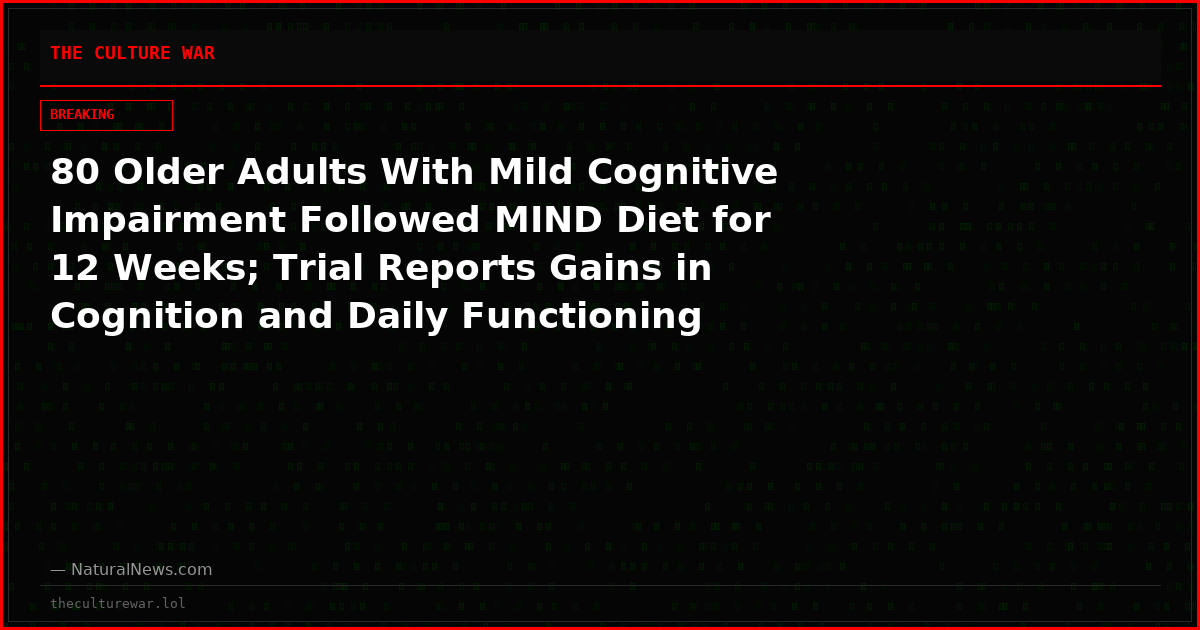 80 Older Adults With Mild Cognitive Impairment Followed MIND Diet for 12 Weeks; Trial Reports Gains in Cognition and Daily Functioning