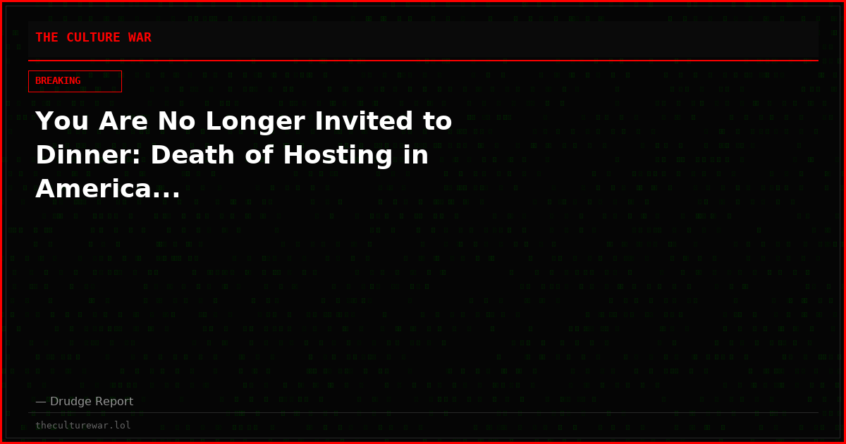 You Are No Longer Invited to Dinner: Death of Hosting in America...