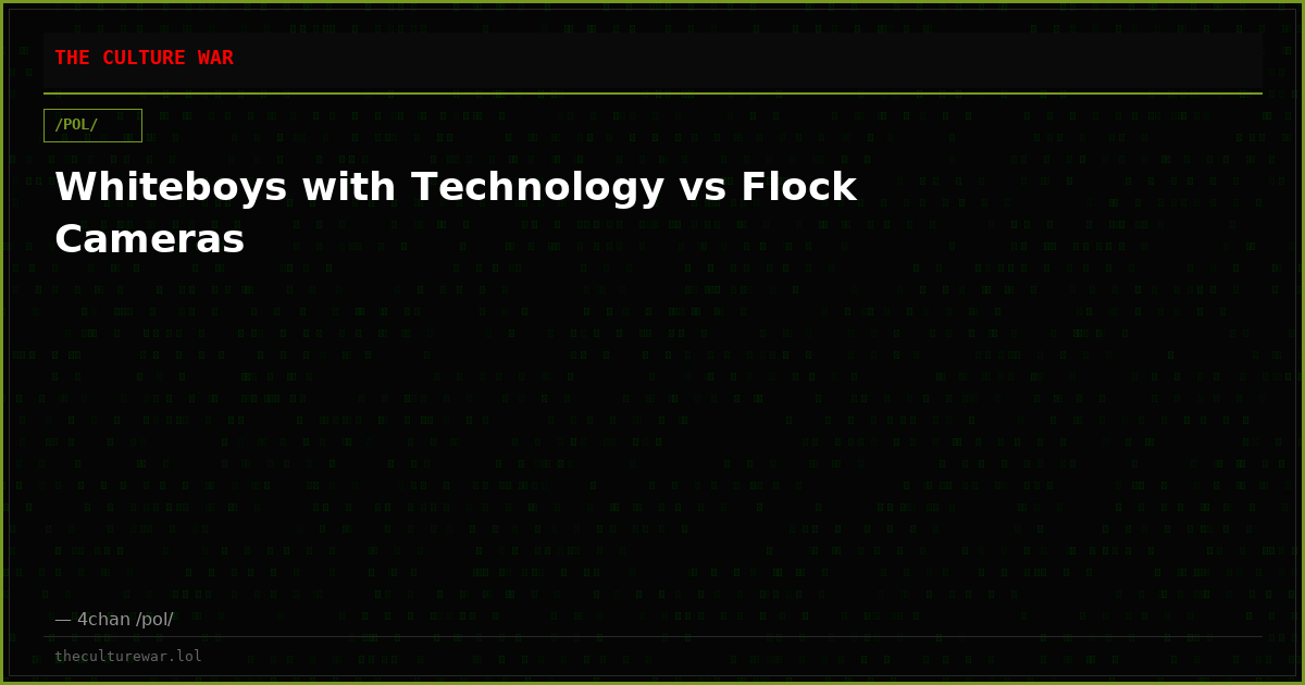 Whiteboys with Technology vs Flock Cameras