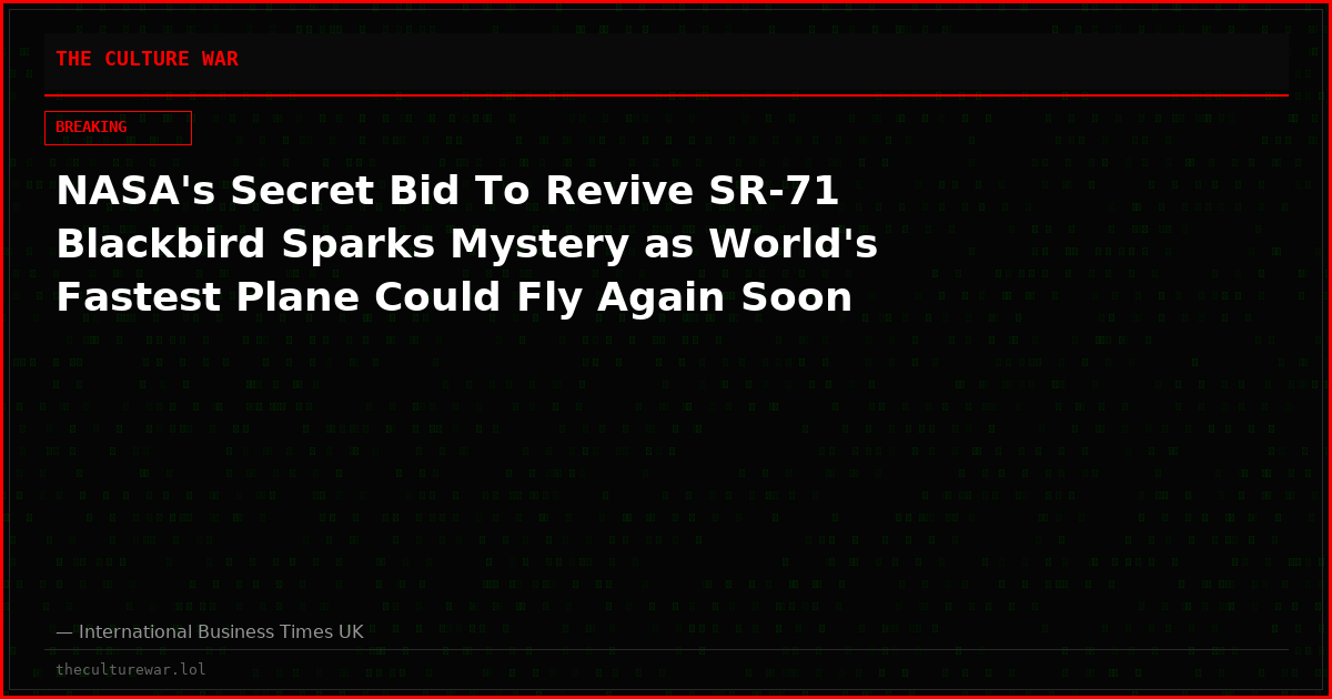 NASA's Secret Bid To Revive SR-71 Blackbird Sparks Mystery as World's Fastest Plane Could Fly Again Soon