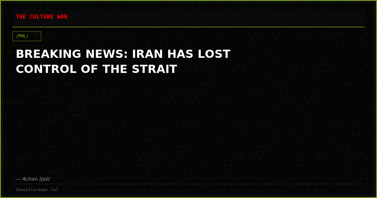 BREAKING NEWS: IRAN HAS LOST CONTROL OF THE STRAIT