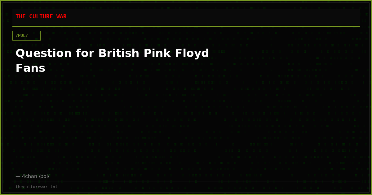 Question for British Pink Floyd Fans