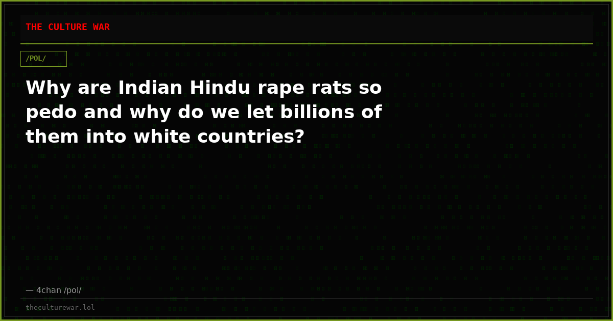 Why are Indian Hindu rape rats so pedo and why do we let billions of them into white countries?