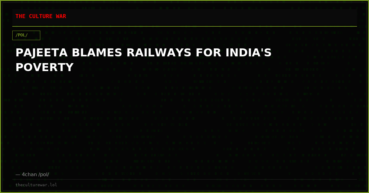 PAJEETA BLAMES RAILWAYS FOR INDIA'S POVERTY