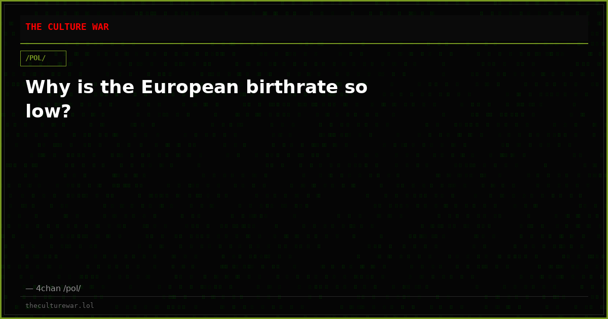 Why is the European birthrate so low?