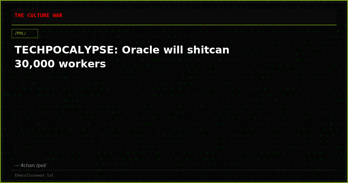 TECHPOCALYPSE: Oracle will shitcan 30,000 workers