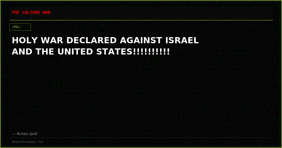 HOLY WAR DECLARED AGAINST ISRAEL AND THE UNITED STATES!!!!!!!!!!