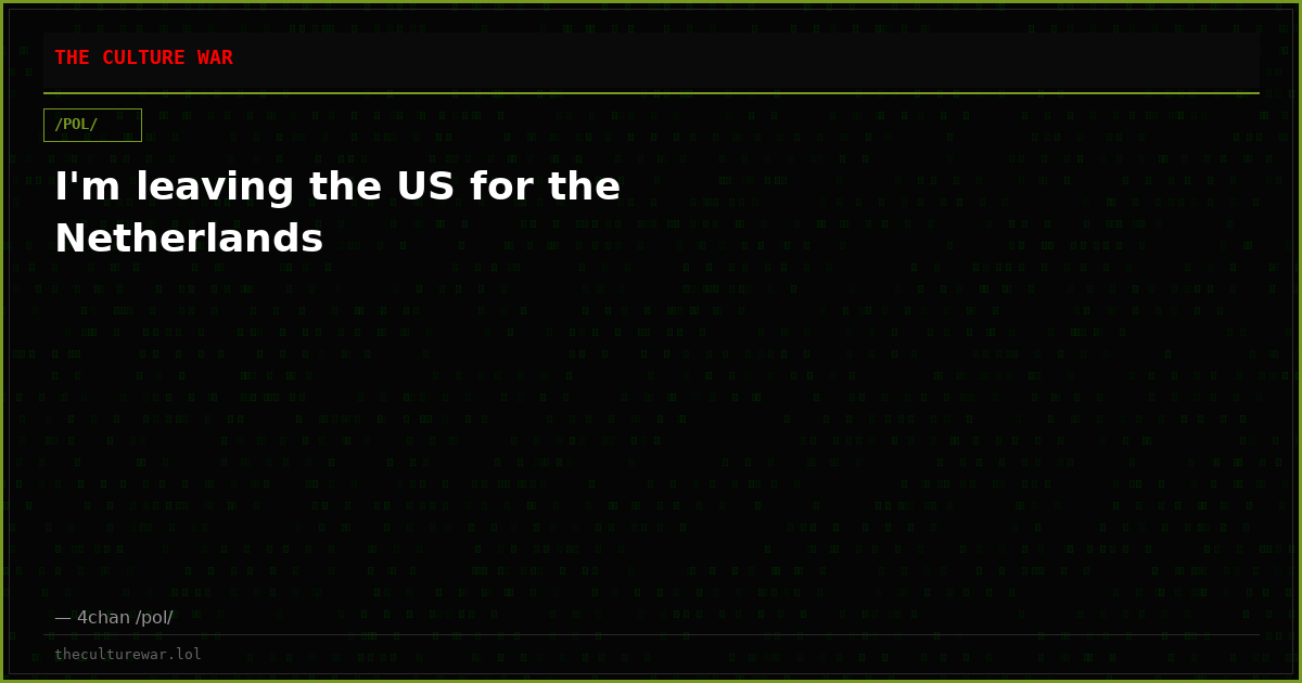 I'm leaving the US for the Netherlands