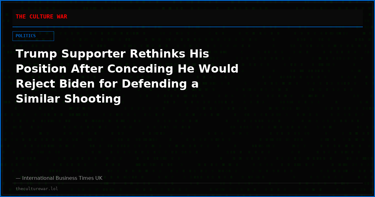 Trump Supporter Rethinks His Position After Conceding He Would Reject Biden for Defending a Similar Shooting