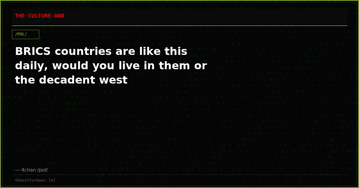 BRICS countries are like this daily, would you live in them or the decadent west