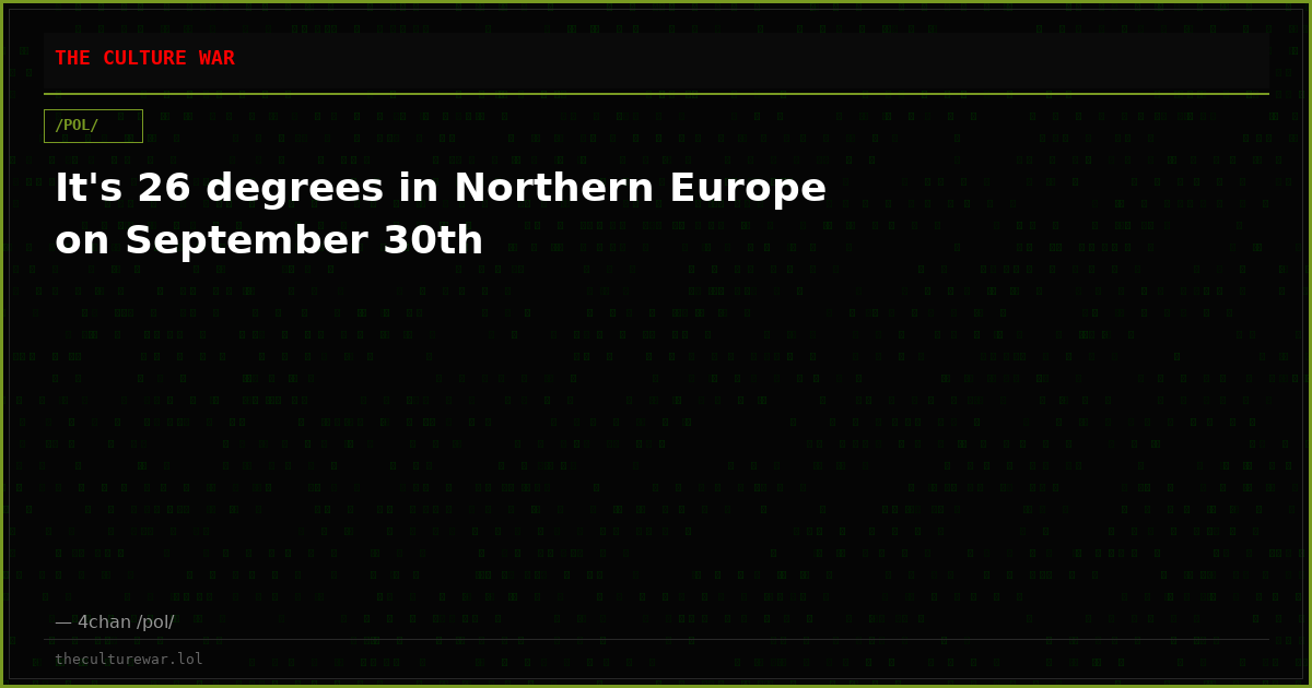 It's 26 degrees in Northern Europe on September 30th